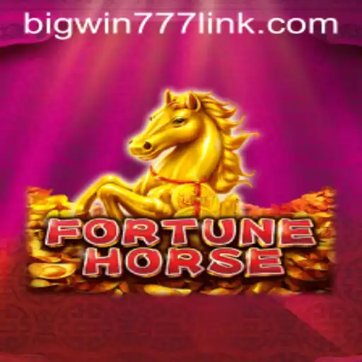 Unveiling the Excitement of FortuneHorse: A Deep Dive into the Bigwin777 Phenomenon